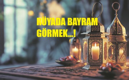 Rüyada Bayram Görmek: Mutluluk, Barış ve Bereketin Habercisi